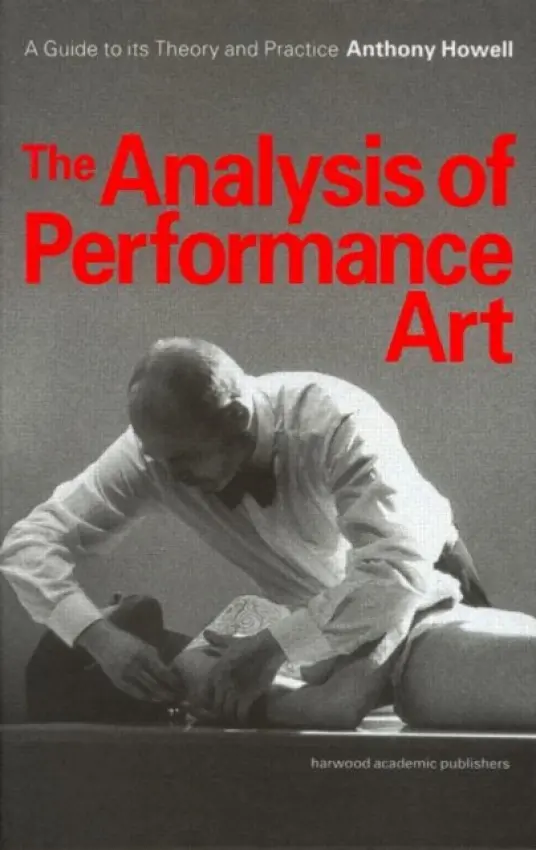 Analysis of Performance Art - Howell, Anthony a Howell, A.