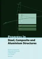Progress in Steel, Composite and Aluminium Structures