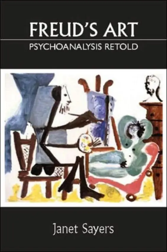 Freud's Art - Psychoanalysis Retold - Sayers, Janet