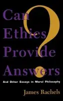 Can Ethics Provide Answers? - Rachels, James (University of Alabama, USA)