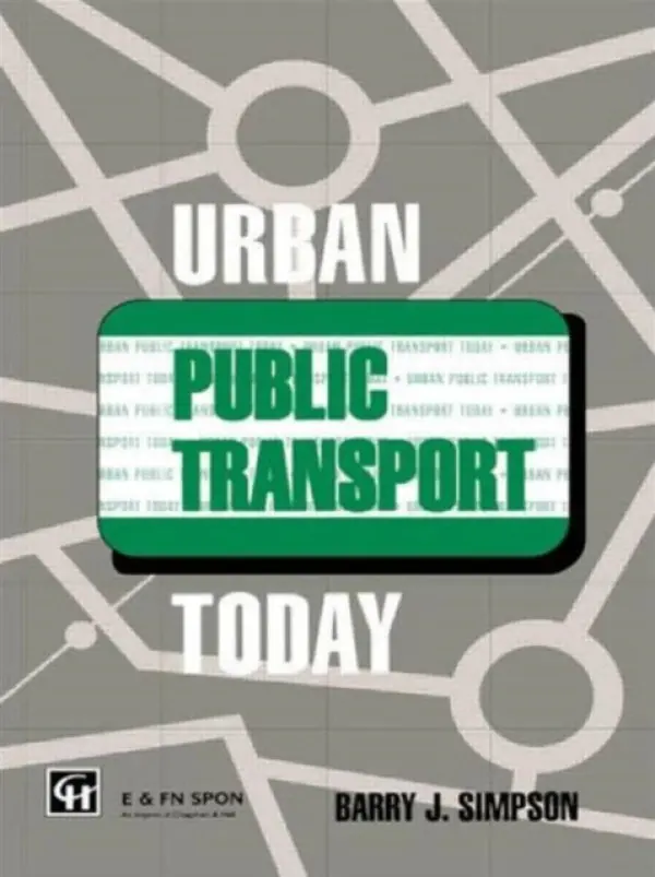 Urban Public Transport Today - Simpson, Barry John a Simpson, B.