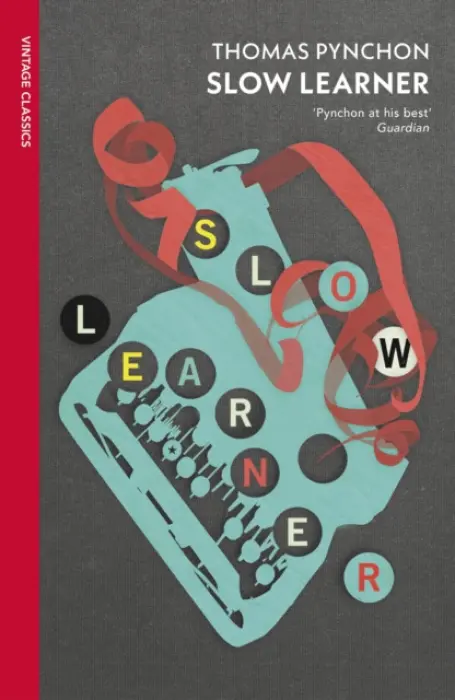 Slow Learner - Thomas Pynchon