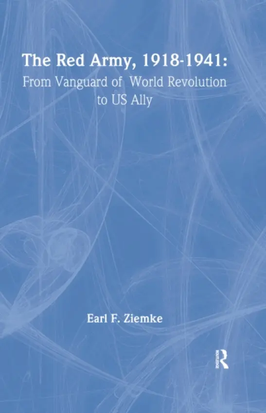 Red Army, 1918-1941 - Ziemke, Earl F