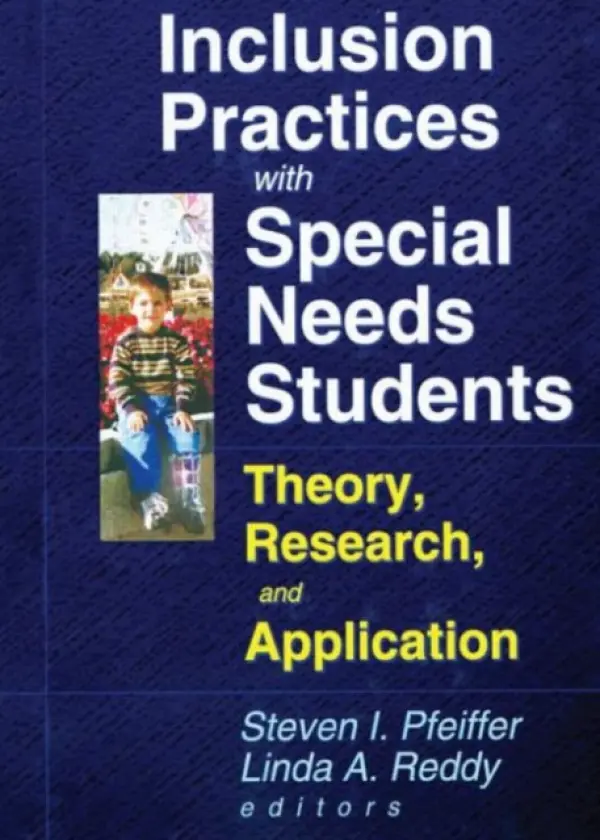 Inclusion Practices with Special Needs Students - Pfeiffer, Steven I (Florida State University, USA) a Reddy, Linda A