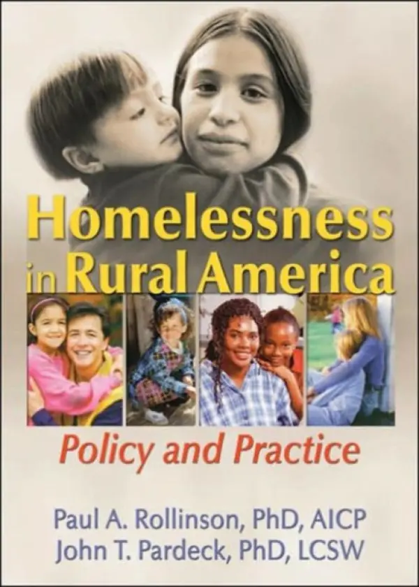 Homelessness in Rural America - Rollinson, Paula A. a Pardeck, John T.