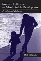 Involved Fathering and Men's Adult Development - Palkovitz, Rob