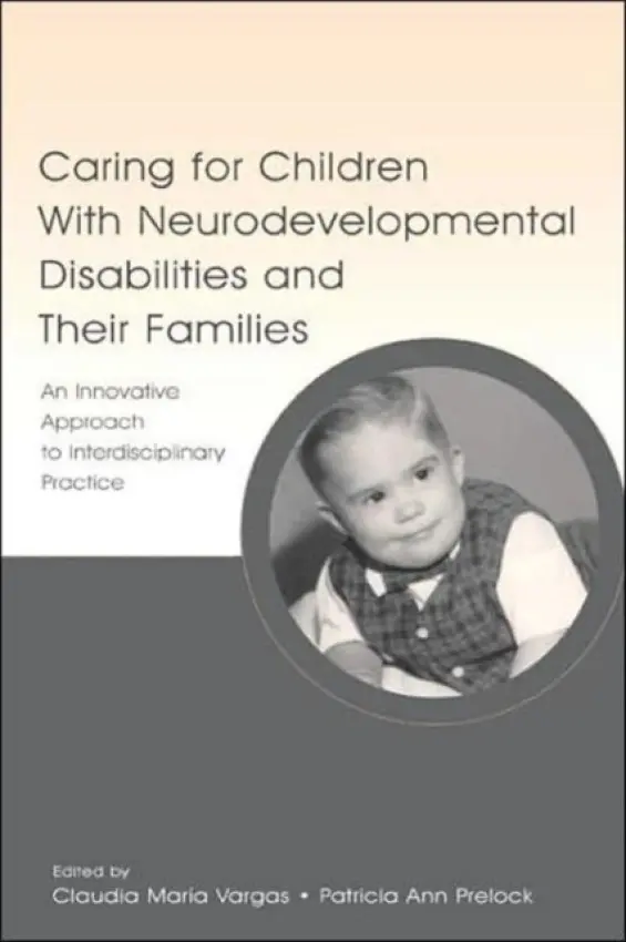 Caring for Children With Neurodevelopmental Disabilities and Their Families