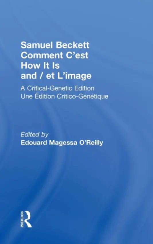 Samuel Beckett Comment C'est How It Is And / et L'image - Beckett, Samuel