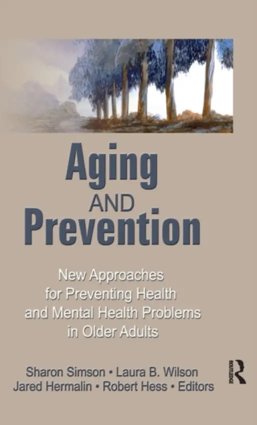 Aging and Prevention - Hess, Robert E