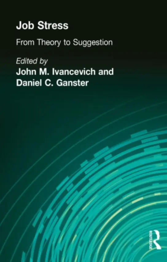Job Stress - Ivancevich, John M a Ganster, Daniel C