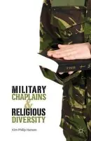 Military Chaplains and Religious Diversity - Hansen, Kim Philip