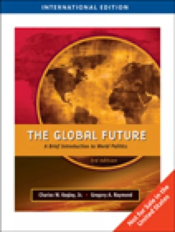Global Future - Kegley, Charles W., Jr. a Raymond, Gregory A.