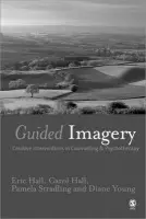 Guided Imagery - Hall, Eric a Hall, Carol a Stradling, Pamela a Young, Diane
