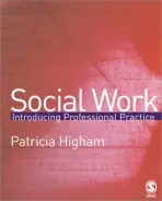 Social Work - Higham, Patricia E