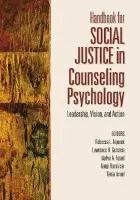 Handbook for Social Justice in Counseling Psychology - Toporek, Rebecca L. a Gerstein, Lawrence H. a Fouad, Nadya a Roysircar, Gargi a Israel, Tania