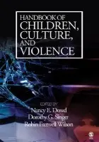Handbook of Children, Culture, and Violence - Dowd, Nancy E. a Singer, Dorothy G. a Wilson, Robin Fretwell