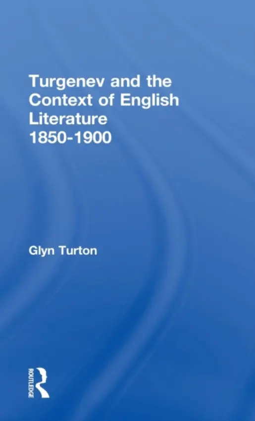 Turgenev and the Context of English Literature 1850-1900 - Turton, Glyn