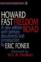 Freedom Road - Fast, Howard a Foner, Eric a DuBois, W. E. B.