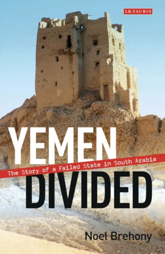 Yemen Divided - Brehony, Noel