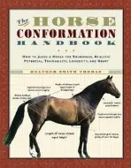 Horse Conformation Handbook - Smith Thomas, Heather