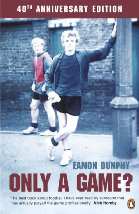 Only a Game? - Dunphy, Eamon