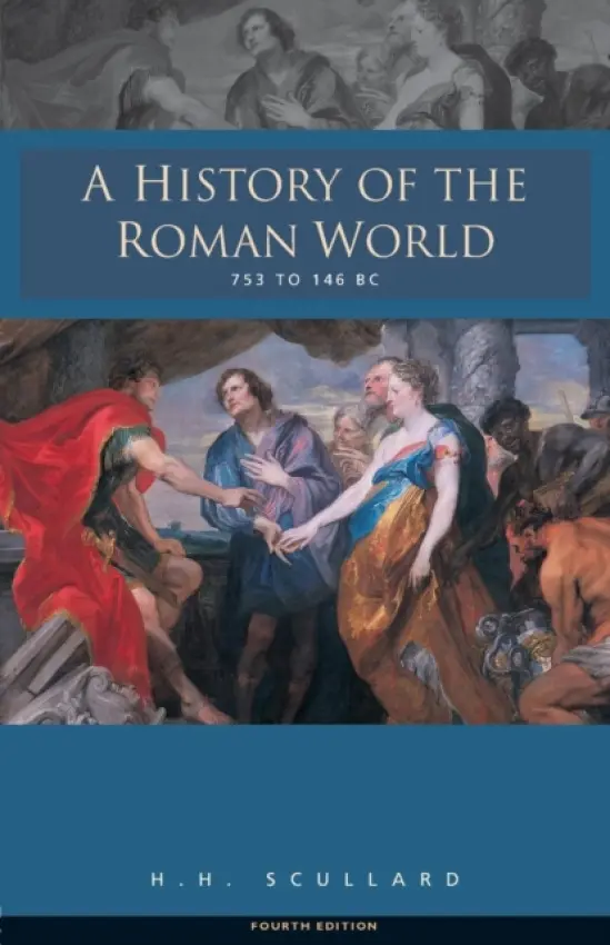 History of the Roman World 753-146 BC - Scullard, H.H.