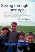 Seeing Through New Eyes - Kaplan, Melvin