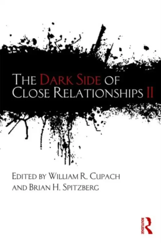 Dark Side of Close Relationships II