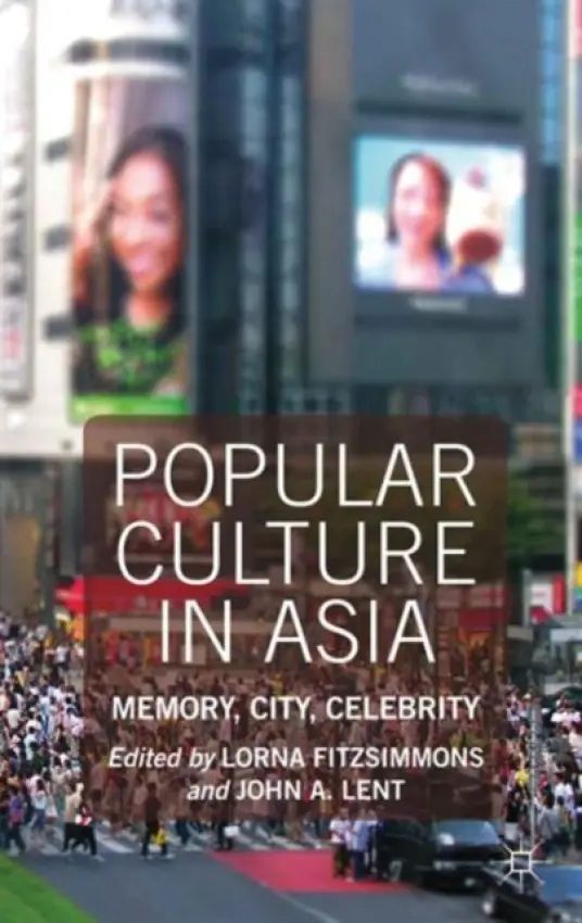 Popular Culture in Asia - Fitzsimmons, Lorna a Lent, John A.