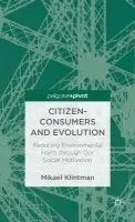 Citizen-Consumers and Evolution - Klintman, Mikael