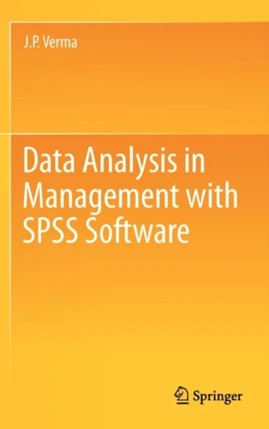 Data Analysis in Management with SPSS Software - Verma, J.P.