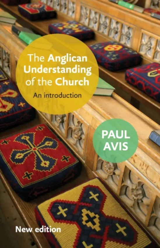 Anglican Understanding of the Church - Avis, Paul D. L.