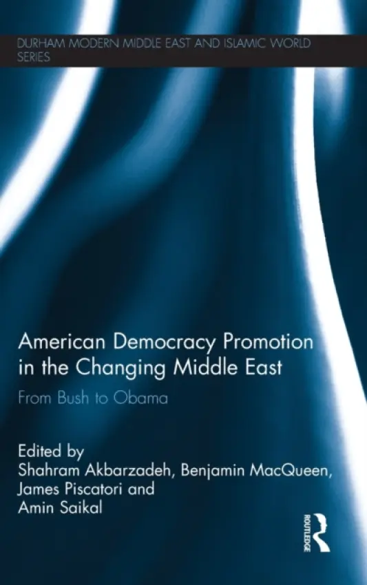 American Democracy Promotion in the Changing Middle East