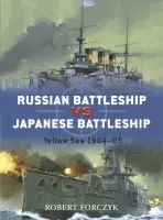 Russian Battleship vs Japanese Battleship - Forczyk, Robert