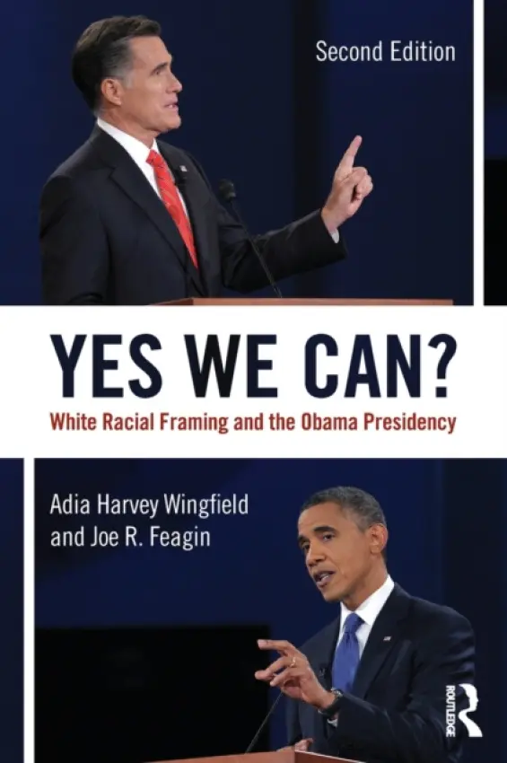 Yes We Can? - Harvey-Wingfield, Adia (Georgia State University, USA) a Feagin, Joe (Texas A a M University, USA)