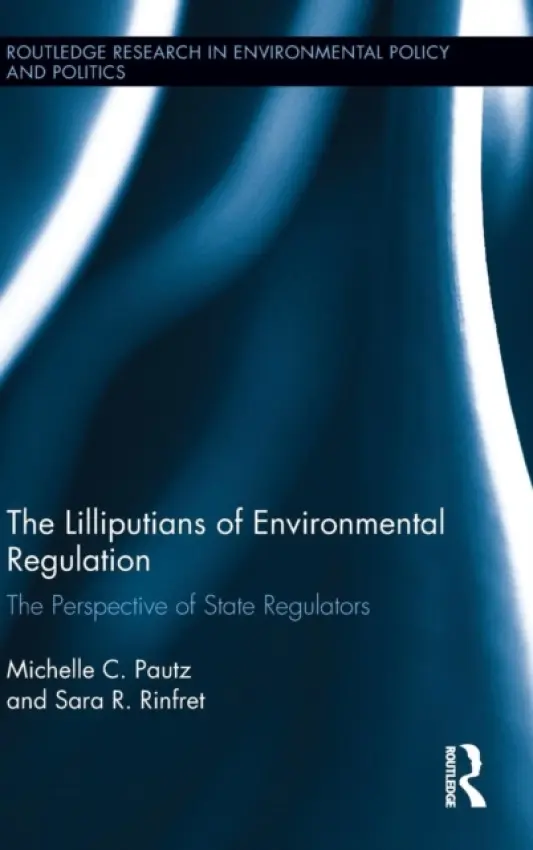 Lilliputians of Environmental Regulation - Pautz, Michelle C. (University of Dayton, USA) a Rinfret, Sara (University of Montana, USA)
