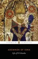 Life of St Columba - of Iona, Adomnan