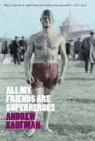All My Friends are Superheroes - Kaufman, Andrew