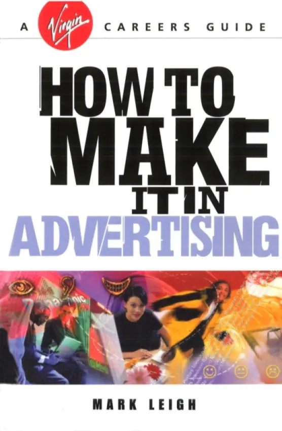 How To Make It In Advertising - Leigh, Mark