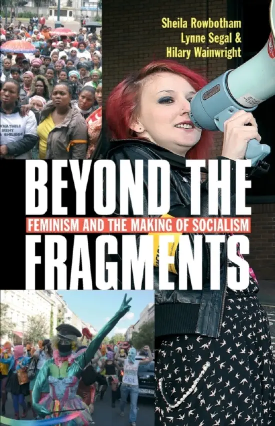 Beyond the Fragments - Rowbotham, Sheila