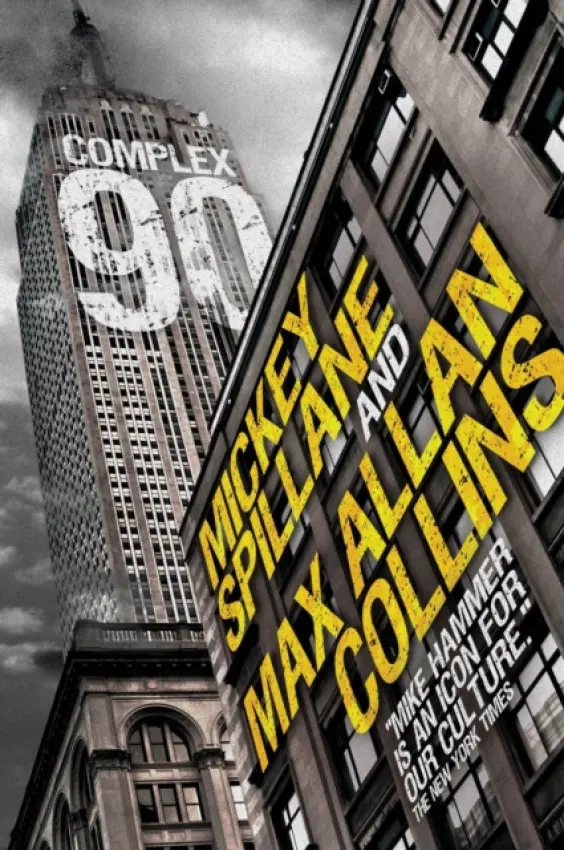Mike Hammer: Complex 90 - Spillane, Mickey a Collins, Max Allan