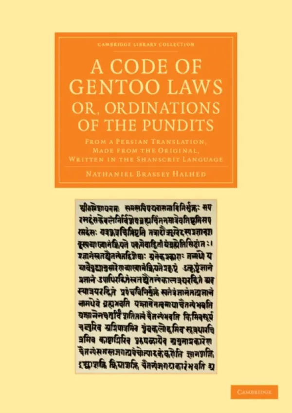 Code of Gentoo Laws; or, Ordinations of the Pundits - Halhed, Nathaniel Brassey