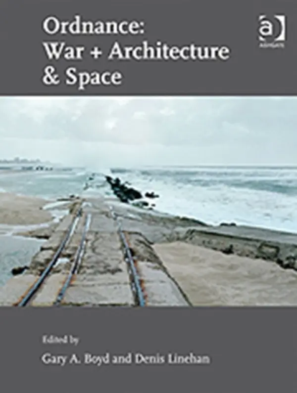 Ordnance: War + Architecture & Space