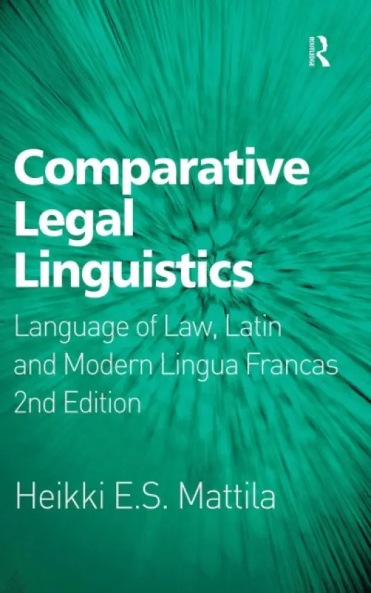 Comparative Legal Linguistics - Mattila, Heikki E.S.
