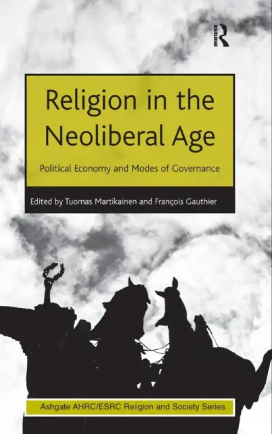 Religion in the Neoliberal Age - Gauthier, Francois