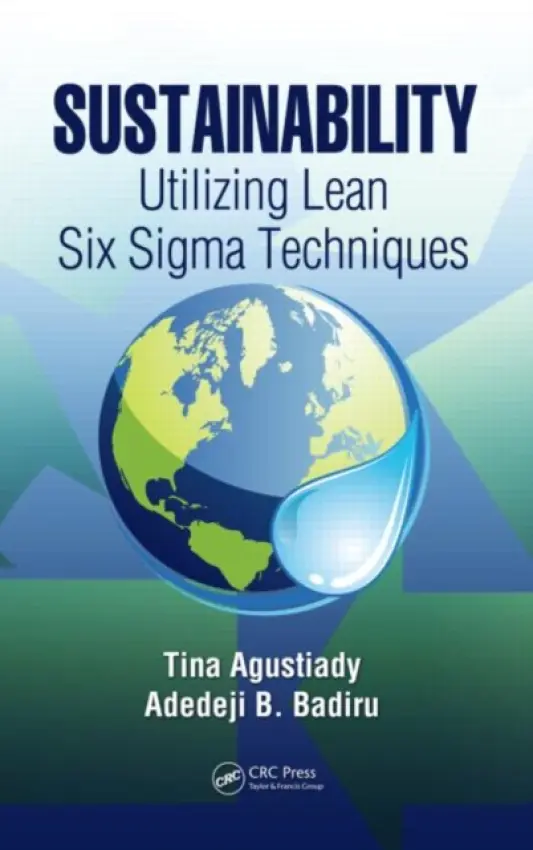 Sustainability - Agustiady, Tina (VP Campaign Manager, JPMorganChase, USA) a Badiru, Adedeji B. (Professor, Dean Graduate School of Engineering and Management, Air Force Institute of Technology (AFIT), Ohio)
