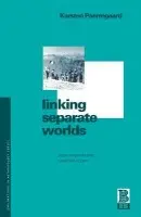 Linking Separate Worlds - Paerregaard, Karsten