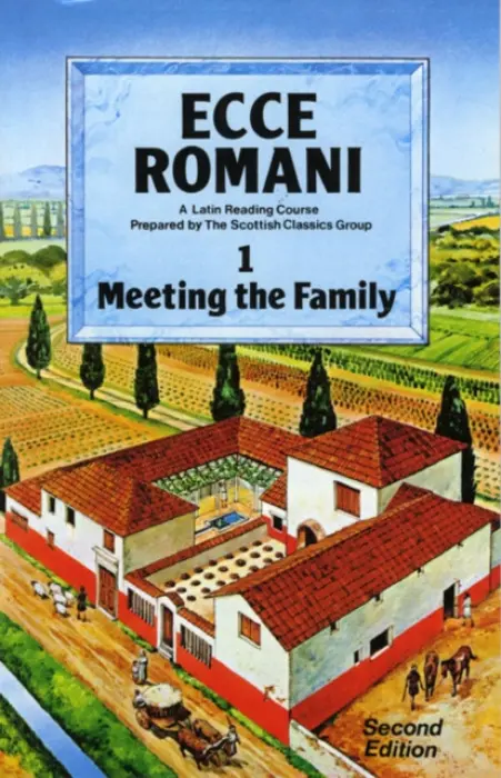 Ecce Romani Book 1. Meeting the Family 2nd Edition - Scottish Classics a Group