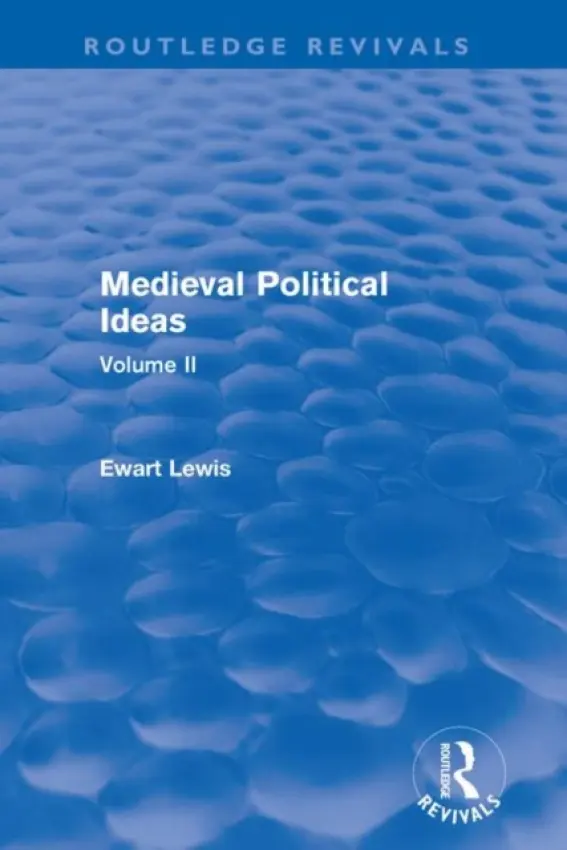 Medieval Political Ideas (Routledge Revivals) - Lewis, Ewart