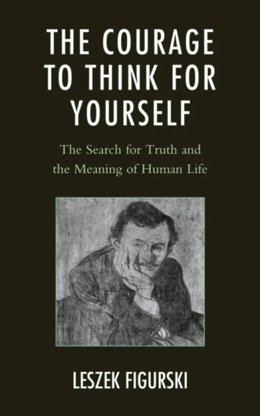Courage to Think for Yourself - Figurski, Leszek
